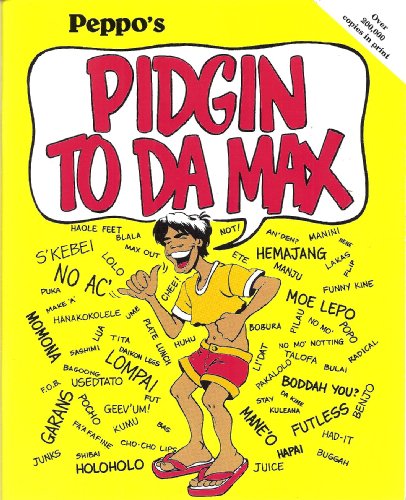 Peppo's Pidgin to Da Max