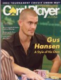 Feb 5, 2005 *CARD PLAYER* The Poker Authority Magazine Featuring, GUS HANSEN "A Style of His Own"