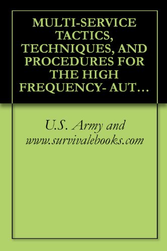 MULTI-SERVICE TACTICS, TECHNIQUES, AND PROCEDURES FOR THE HIGH FREQUENCY- AUTOMATIC LINK ESTABLISHMENT (HF-ALE) RADIOS
