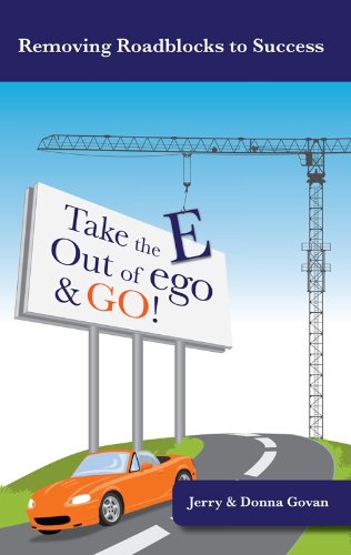 Take the E Out of EGO & GO!: Powerful Secrets to Prosperity, Relationships, Healing and FUN!