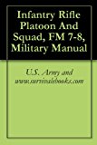 Infantry Rifle Platoon And Squad, FM 7-8, Military Manual