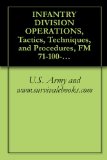 INFANTRY DIVISION OPERATIONS, Tactics, Techniques, and Procedures, FM 71-100-2, Military Manual