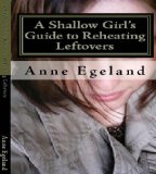 A Shallow Girl's Guide to Reheating Leftovers
