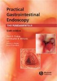 Practical Gastrointestinal Endoscopy: The Fundamentals