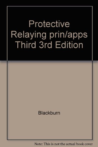 Protective Relaying prin/apps Third 3rd Edition