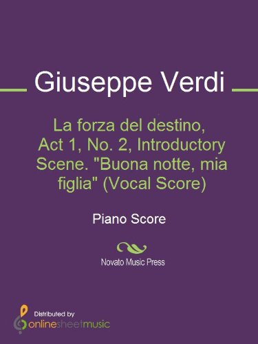 La forza del destino, Act 1, No. 2, Introductory Scene. "Buona notte, mia figlia" (Vocal Score)