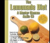 The Lemonade Diet: A Master Cleanse Audio CD [LEMONADE DIET]