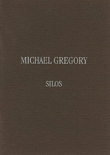 MICHAEL GREGORY: SILOS
