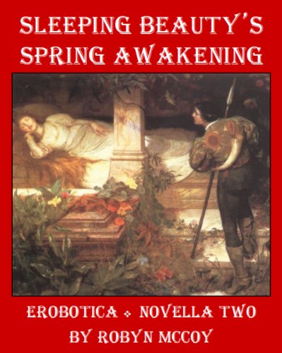 Sleeping Beauty's Spring Awakening (The Erobotica Series)