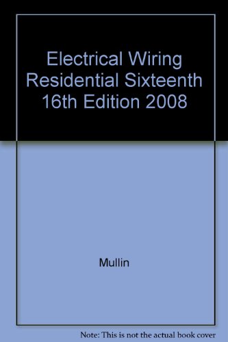 Electrical Wiring Residential Sixteenth 16th Edition 2008