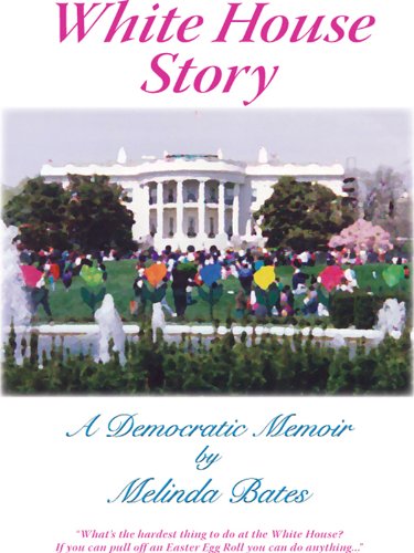 White House Story, A Democratic Memoir