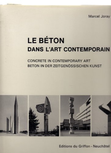 Le Beton Dans L'ART CONTEMPORAIN; Concrete In Contemporary Art (Volumes 1 and 2)