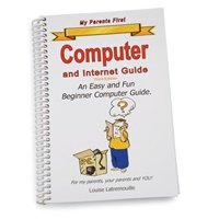 My Parents First Computer and Internet Guide