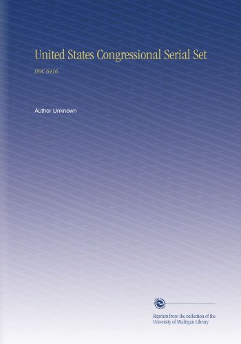 United States Congressional Serial Set: DOC 6416