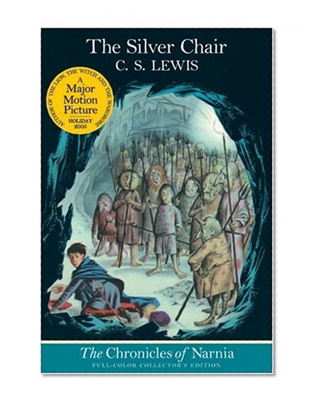 The Silver Chair (The Chronicles of Narnia, Full-Color Collector's Edition)