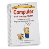 My Parents First Computer and Internet Guide
