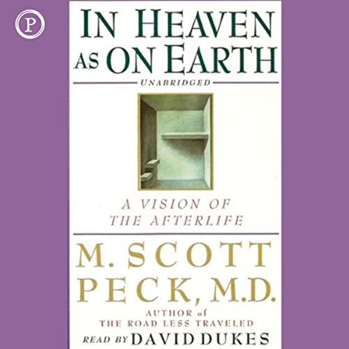 In Heaven as on Earth: A Vision of the Afterlife