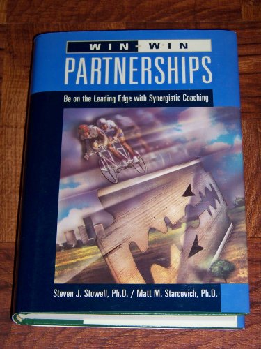 Win-Win Partnerships : Be on the Leading Edge with Synergistic Coaching