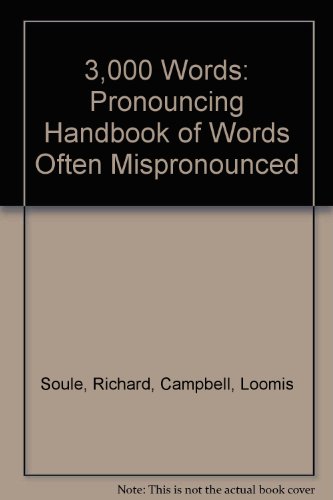 3,000 Words: Pronouncing Handbook of Words Often Mispronounced