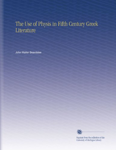 The Use of Physis in Fifth Century Greek Literature