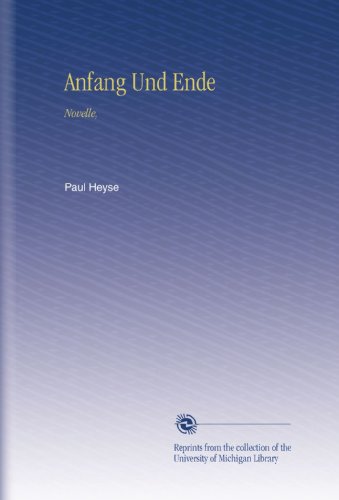 Anfang Und Ende: Novelle, (German Edition)