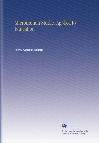 Micromotion Studies Applied to Education