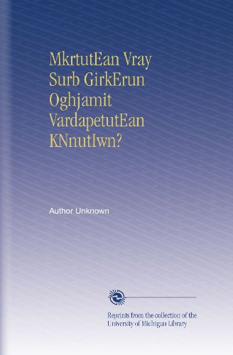 MkrtutEan Vray Surb GirkErun Oghjamit VardapetutEan KNnutIwn? (Armenian Edition)
