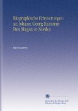 Biographische Erinnerungen an Johann Georg Hamann Den Magus in Norden (German Edition)