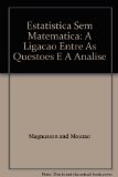 Estatistica Sem Matematica: A Ligacao Entre As Questoes E A Analise