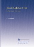 John Ploughman's Talk: Or Plain Advice for Plain People,