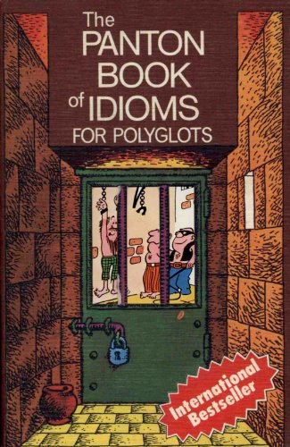 The Panton Book of Idioms for Polyglots