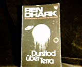 Dursttod über Terra - SF-Roman - Aus der Serie: Ren Dhark