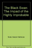 The Black Swan: The Impact of the Highly Improbable