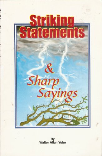 Striking Statements and Sharp Sayings