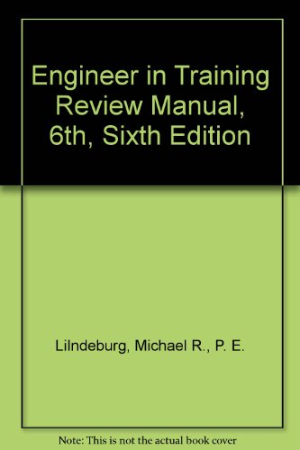 Engineer in Training Review Manual, 6th, Sixth Edition