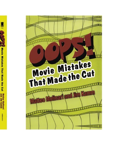 Oops! Movie Mistakes That Made The Cut