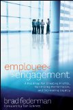 Employee Engagement: A Roadmap for Creating Profits, Optimizing Performance, and Increasing Loyalty