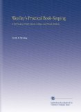 Woolley's Practical Book-Keeping: A Text Book for Public Schools, Colleges and Private Students.