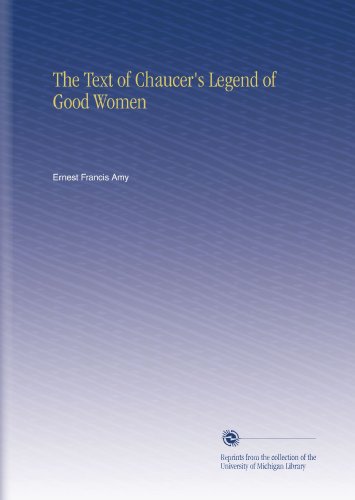 The Text of Chaucer's Legend of Good Women