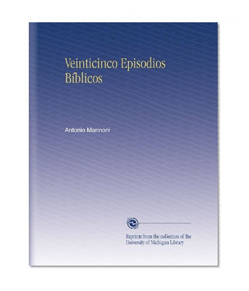 Veinticinco Episodios BÃ­blicos (Spanish Edition)