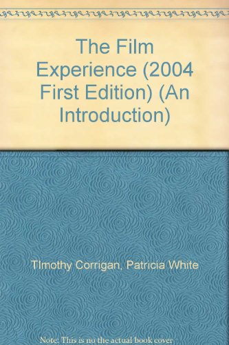 The Film Experience (2004 First Edition) (An Introduction)