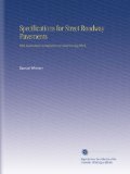 Specifications for Street Roadway Pavements: With Instructions to Inspectors on Street Paving Work,