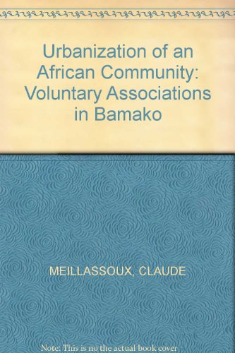 Urbanization of an African Community: Voluntary Associations in Bamako