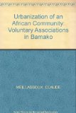 Urbanization of an African Community: Voluntary Associations in Bamako
