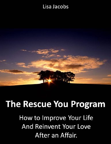 The Rescue You Program: How to Improve Your Life and Reinvent Your Love after an Affair. Workbook 6: Allow Acceptance
