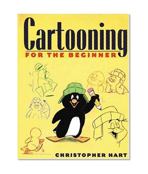 Cartooning for the Beginner (Christopher Hart Titles)