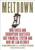 Meltdown: How Greed and Corruption Shattered Our Financial System and How We Can Recover