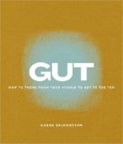 Gut: How to Think from Your Middle to Get to the Top