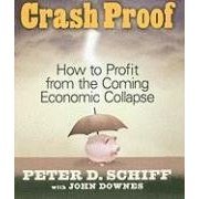 Crash Proof (An Unabridged Production)[7-CD Set]; How To Profit From the Coming Economic Collapse