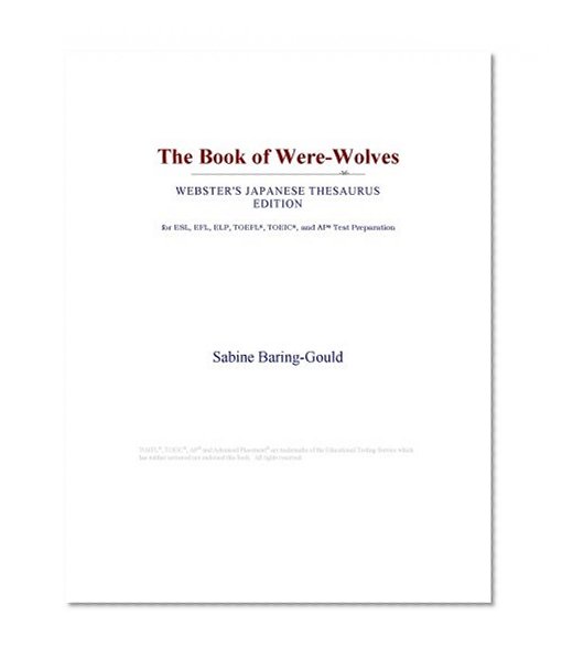 The Book of Were-Wolves (Webster's Japanese Thesaurus Edition)